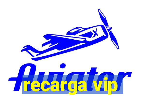 recarga vip